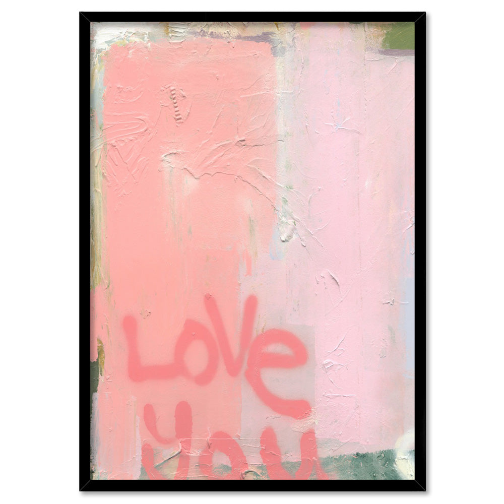Love You First - Art Print by Nicole Schafter, Poster, Stretched Canvas, or Framed Wall Art Print, shown in a black frame
