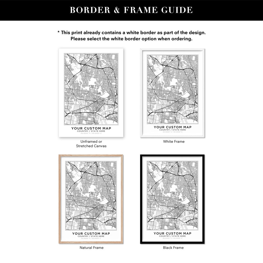 Custom Personalised Map, Location & Colour of Your Choice - Art Print, Poster, Stretched Canvas or Framed Wall Art, Showing White , Black, Natural Frame Colours, No Frame (Unframed) or Stretched Canvas, and With or Without White Borders