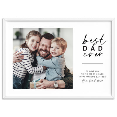 Custom Best Dad Ever in Landscape - Art Print, Poster, Stretched Canvas, or Framed Wall Art Print, shown in a white frame