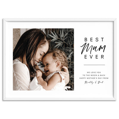 Custom Best Mum Ever in Landscape - Art Print, Poster, Stretched Canvas, or Framed Wall Art Print, shown in a white frame