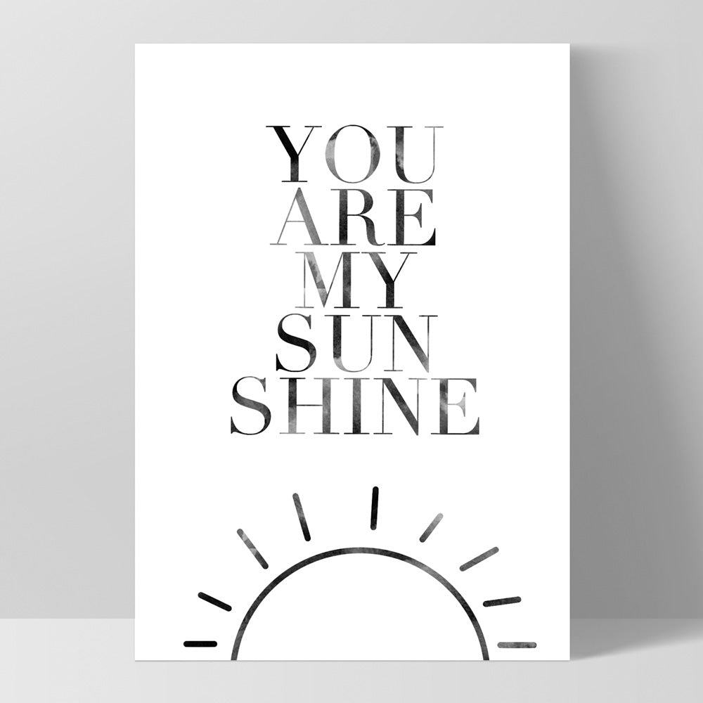 You Are My Sunshine  - Art Print, Poster, Stretched Canvas, or Framed Wall Art Print, shown as a stretched canvas or poster without a frame