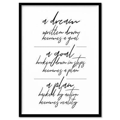 A Dream, A Goal, A Plan - Art Print, Poster, Stretched Canvas, or Framed Wall Art Print, shown in a black frame