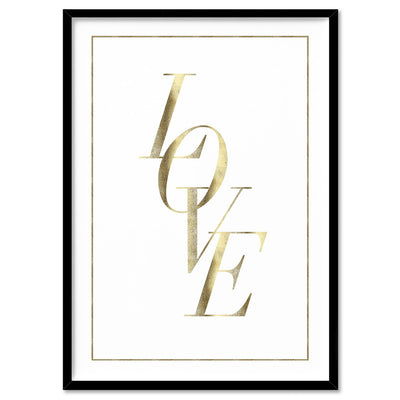 Love is Gold (faux look foil) - Art Print, Poster, Stretched Canvas, or Framed Wall Art Print, shown in a black frame