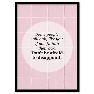Don't be Afraid to Disappoint Quote - Art Print, Poster, Stretched Canvas, or Framed Wall Art Print, shown in a black frame