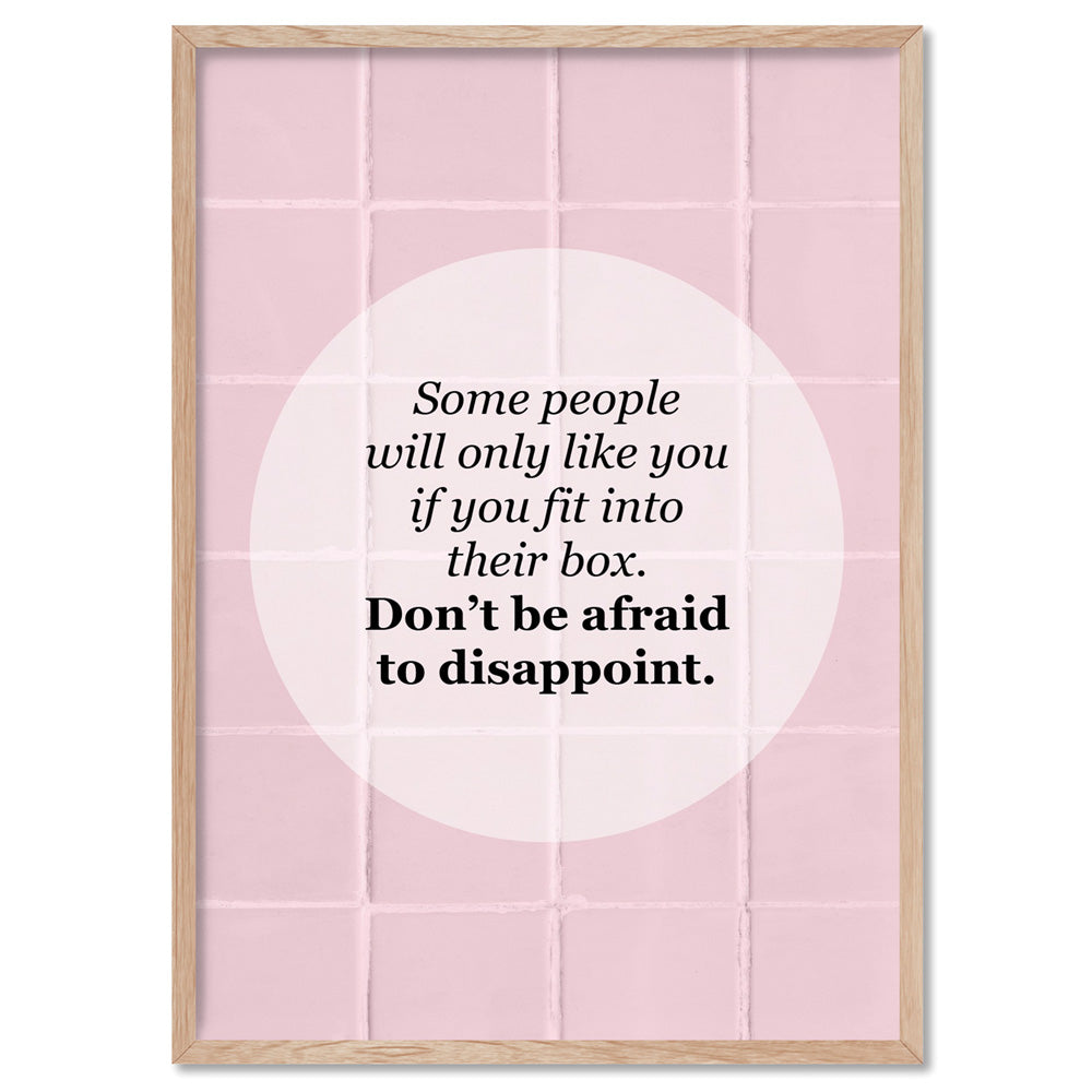 Don't be Afraid to Disappoint Quote - Art Print, Poster, Stretched Canvas, or Framed Wall Art Print, shown in a natural timber frame