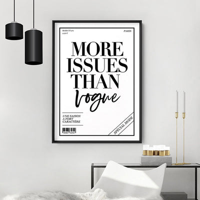 More Issues than Vogue (cover style) - Art Print, Poster, Stretched Canvas or Framed Wall Art, shown framed in a room