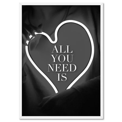 All you need is Love (neon) - Art Print, Poster, Stretched Canvas, or Framed Wall Art Print, shown in a white frame