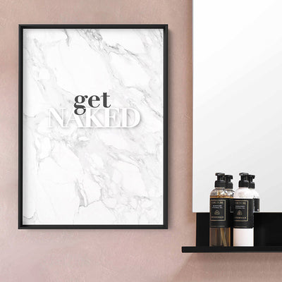 Get Naked - Art Print, Poster, Stretched Canvas or Framed Wall Art, shown framed in a room