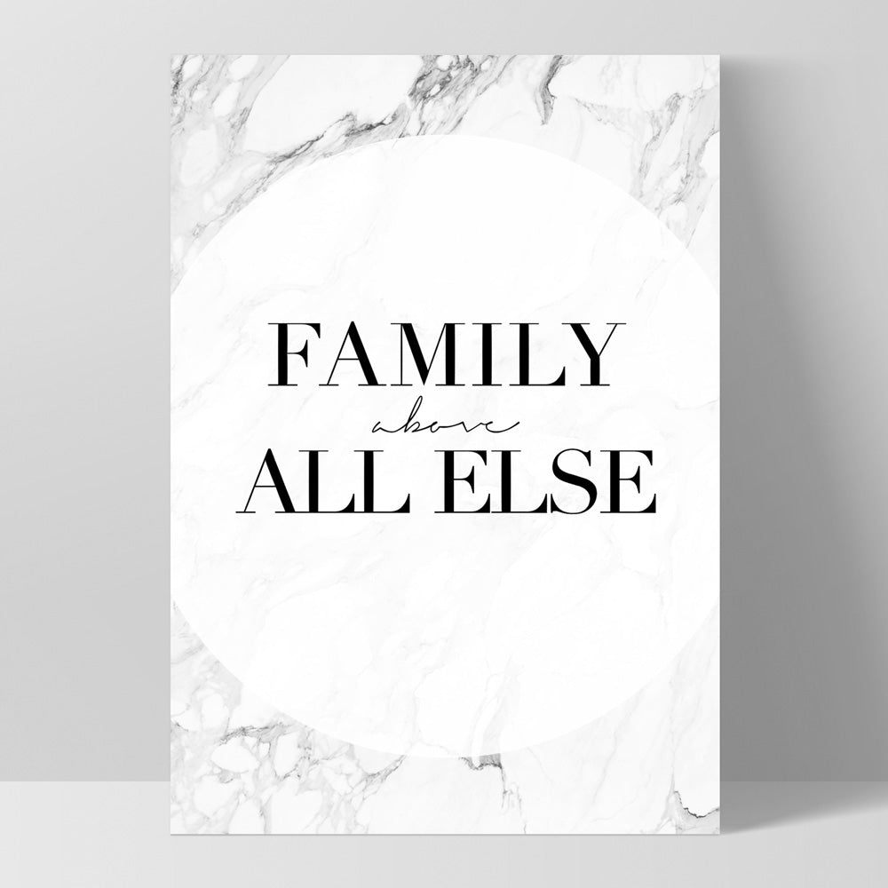 Family, above all else - Art Print, Poster, Stretched Canvas, or Framed Wall Art Print, shown as a stretched canvas or poster without a frame