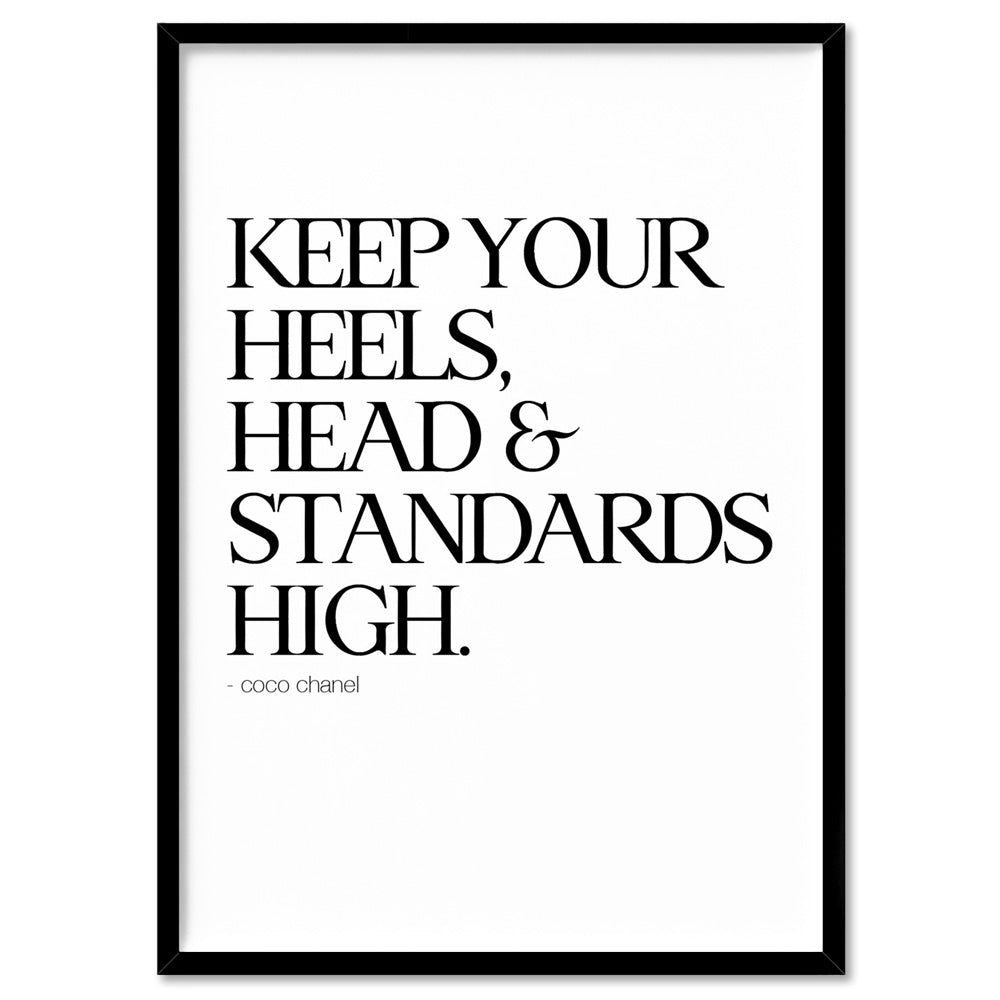 Keep your heels, head & standards high - Art Print, Poster, Stretched Canvas, or Framed Wall Art Print, shown in a black frame