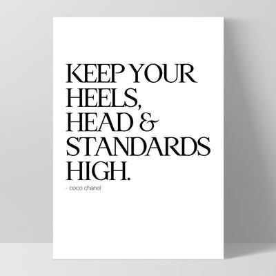 Keep your heels, head & standards high - Art Print, Poster, Stretched Canvas, or Framed Wall Art Print, shown as a stretched canvas or poster without a frame
