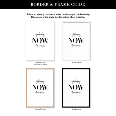 do it NOW - Art Print, Poster, Stretched Canvas or Framed Wall Art, Showing White , Black, Natural Frame Colours, No Frame (Unframed) or Stretched Canvas, and With or Without White Borders