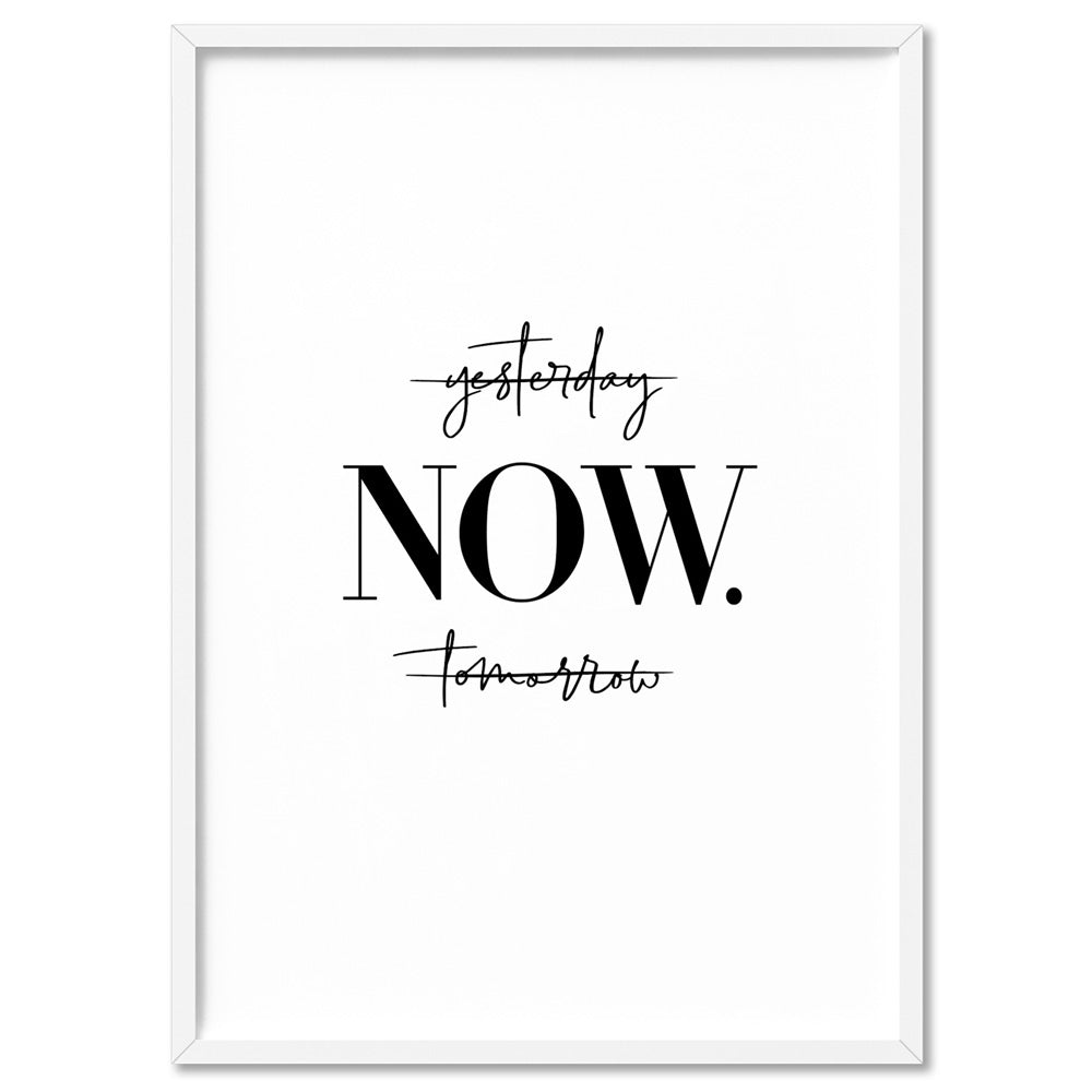 do it NOW - Art Print, Poster, Stretched Canvas, or Framed Wall Art Print, shown in a white frame