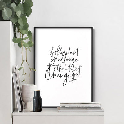 Life & Challenge Quote - Art Print, Poster, Stretched Canvas or Framed Wall Art, shown framed in a room