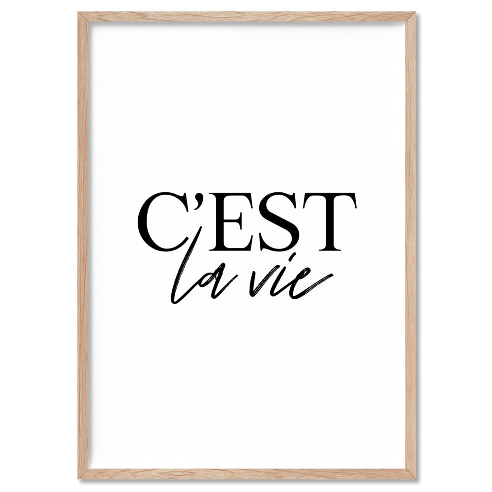 C'est La Vie (white) - Art Print, Poster, Stretched Canvas, or Framed Wall Art Print, shown in a natural timber frame
